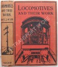 Book cover of Locomotives and their Work  by ALLEN, Cecil J. 